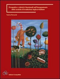 Prospettive e obiettivi funzionali nell'insegnamento delle tecniche di traduzione inglese-italiano book