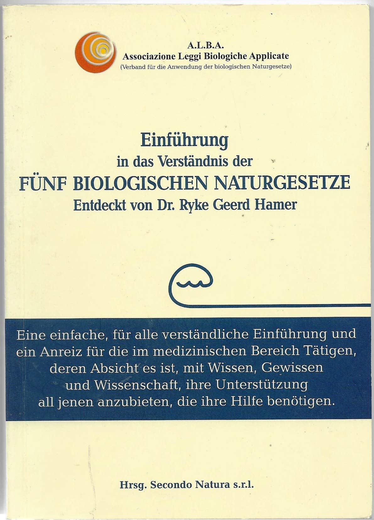Einführung in das Verständnisder 5 Biologischen Naturgesetze Entdeckt von Dr. Ryke Geerd Hamer Health, Nutrition & Fitness
