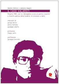 Il caso Valarioti. Rosarno 1980: così la n'drangheta uccise un politico (onesto) e diventò padrona della Calabria. Un processo a metà (Fuori rotta) Social Sciences