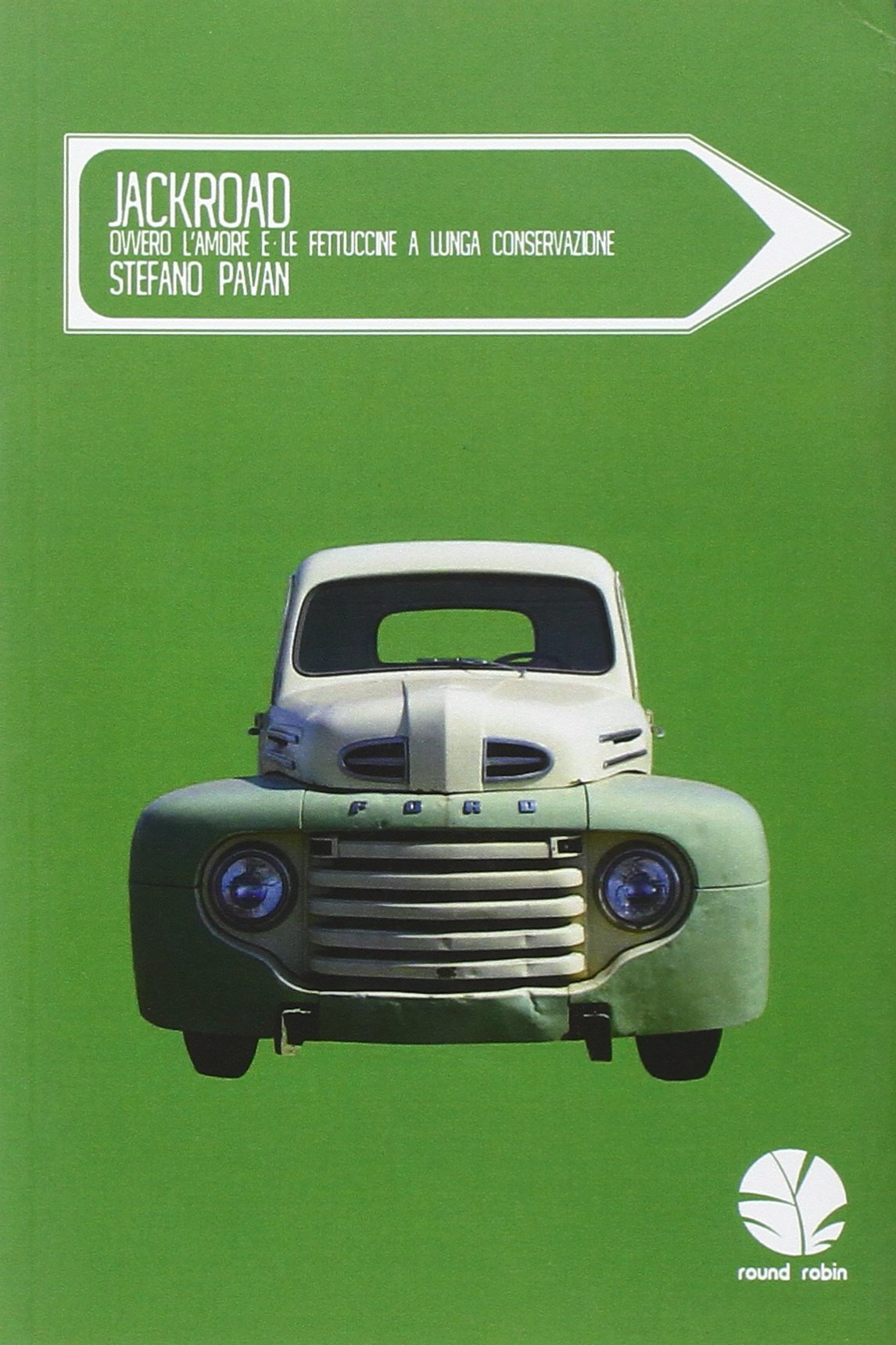 Jackroad ovvero l'amore e le fettuccine a lunga conservazione book