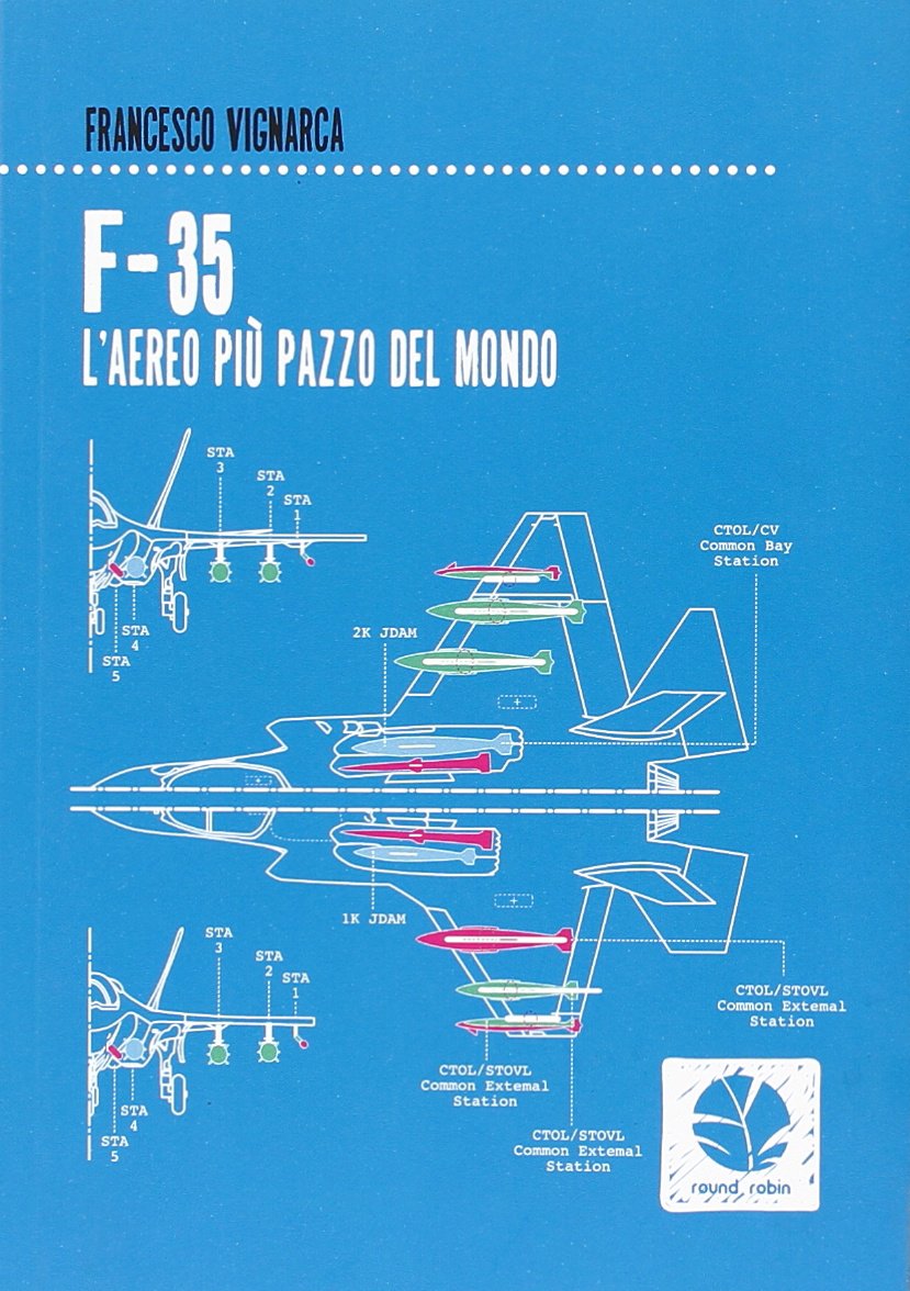 F-35. L'aereo più pazzo del mondo Books