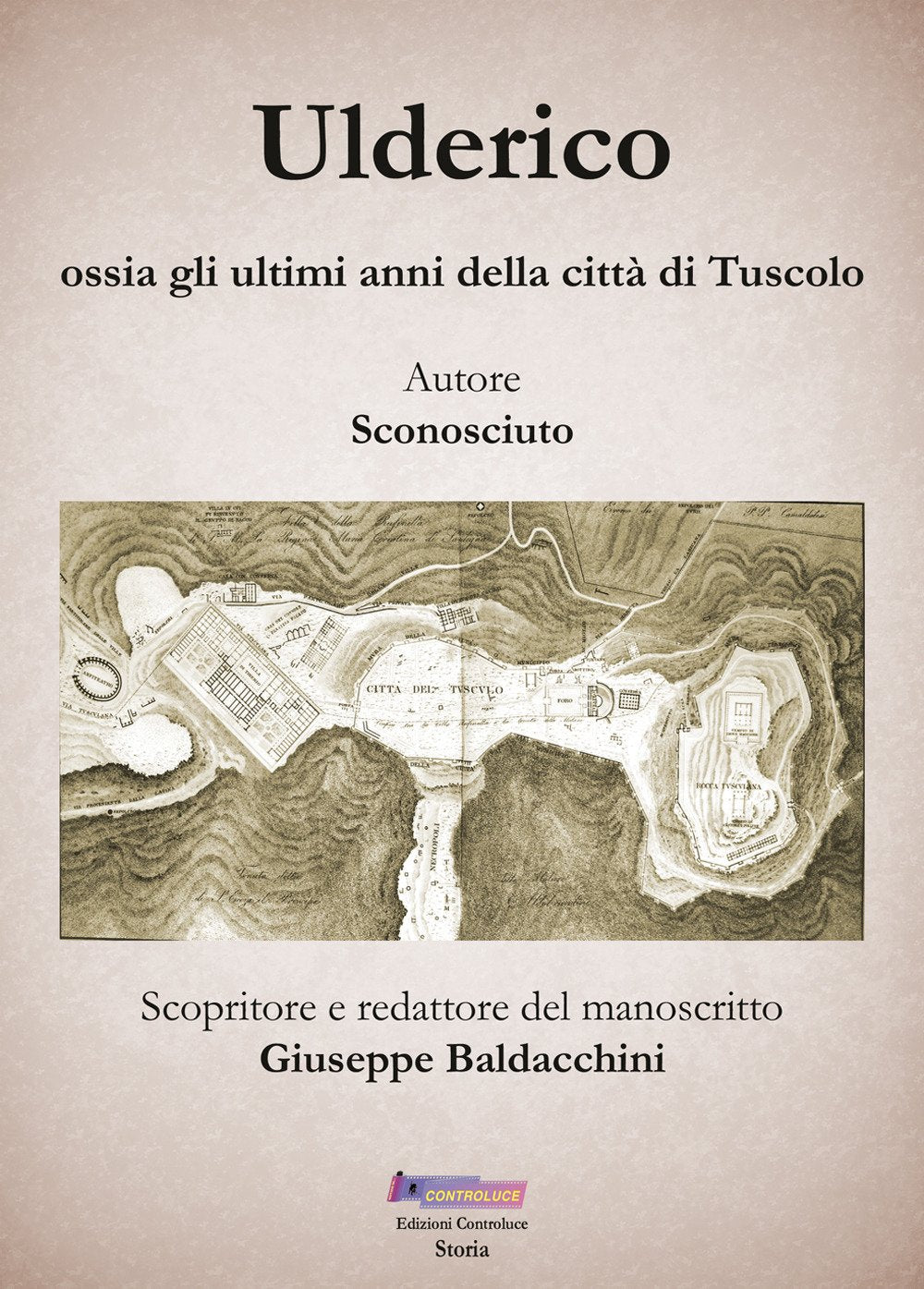 Ulderico. Ossia gli ultimi anni della città di Tuscolo book