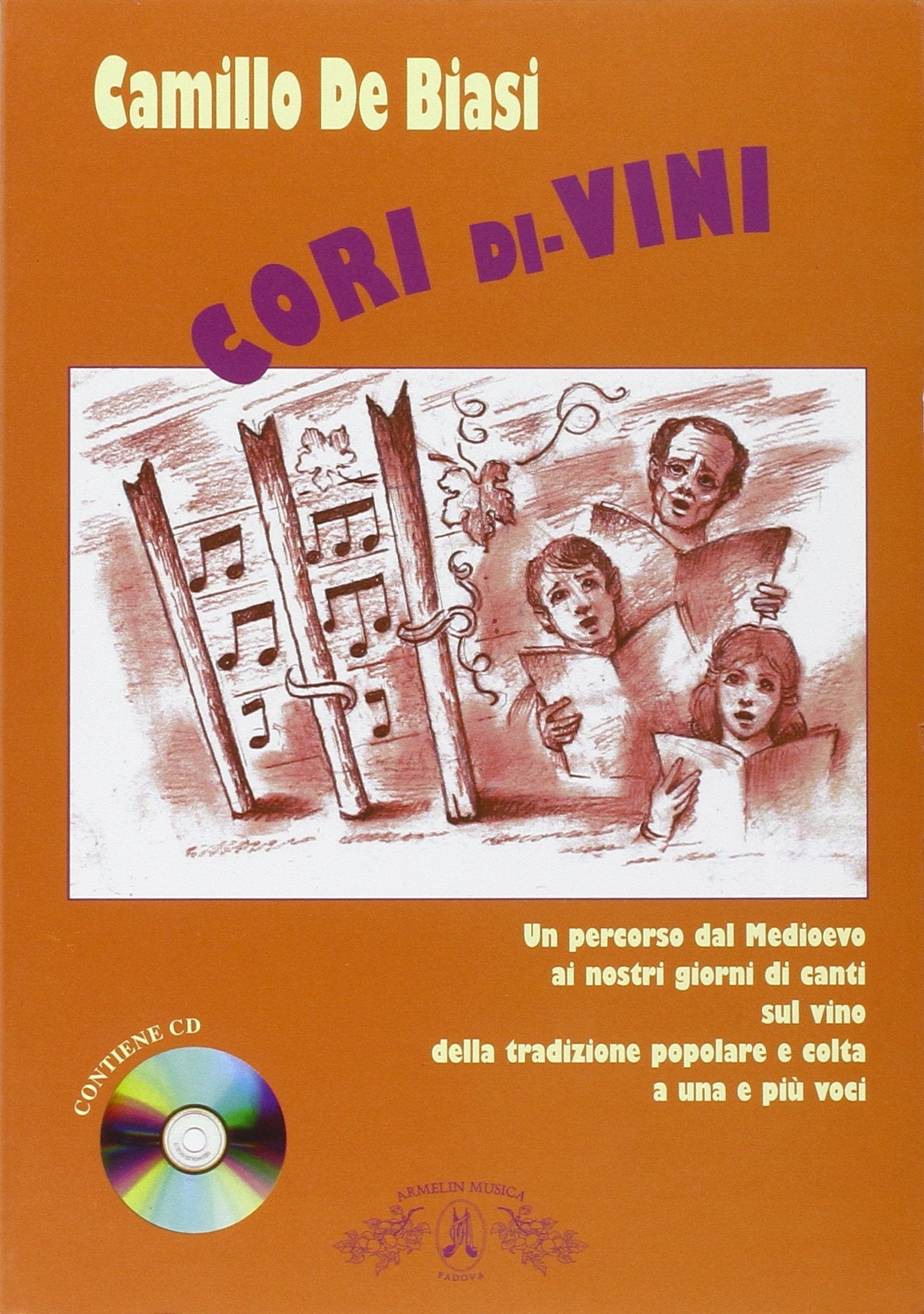 Cori di-Vini. Un percorso dal medioevo ai giorni nostri di canti della tradizione popolare e colta sul vino. Con CD Audio (En clara vox) Arts & Music