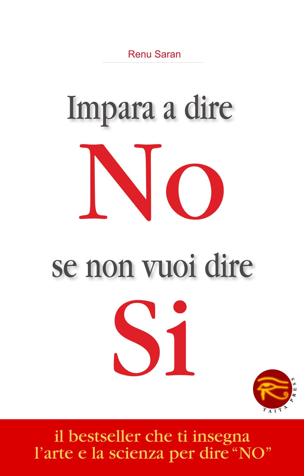 Impara a dire no se non vuoi dire sì Books