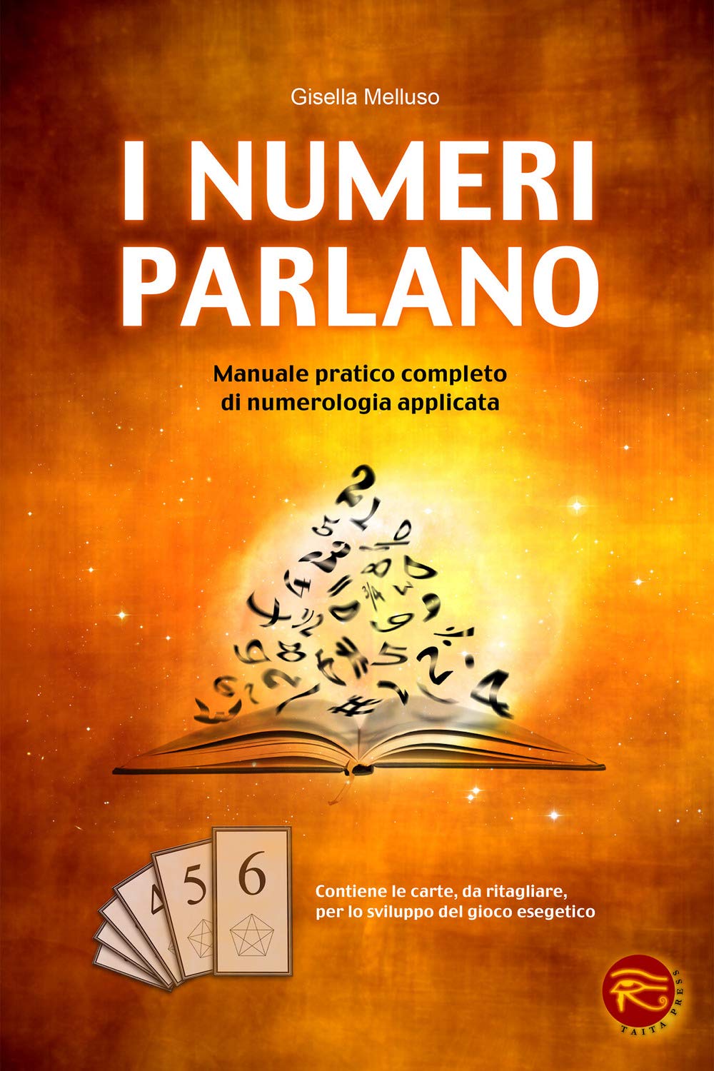 I numeri parlano. Manuale pratico completo Religion & Esotericism