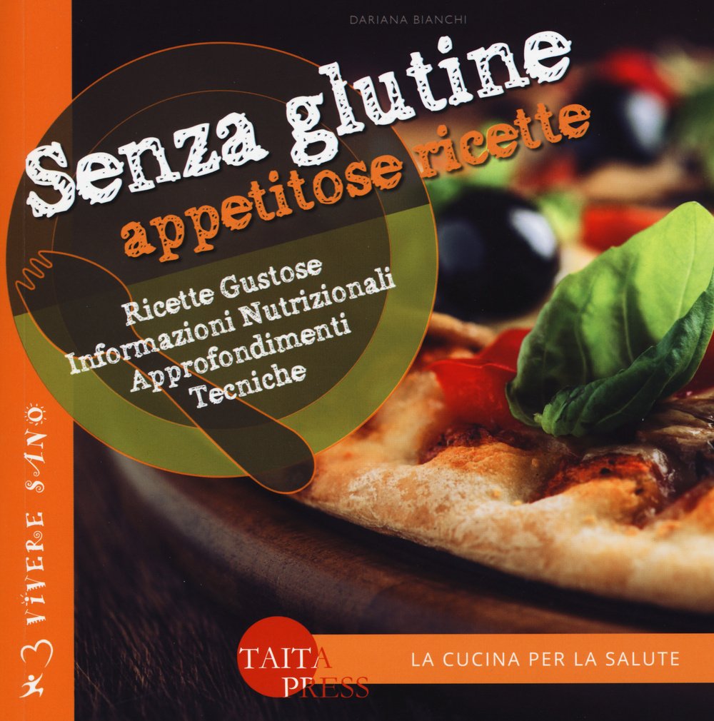Senza glutine. Appetitose ricette Leisure, Home & Garden