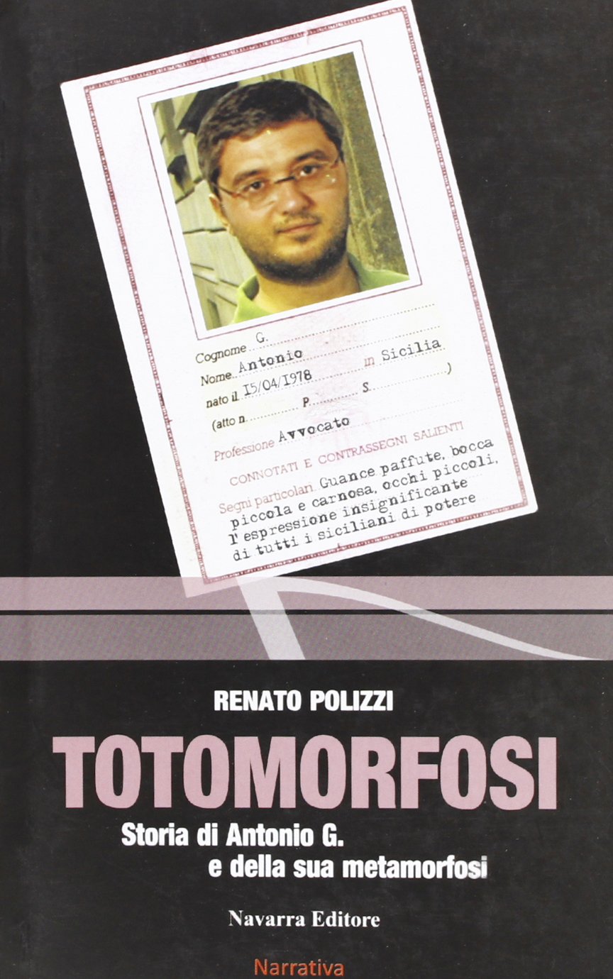 Totomorfosi. Storia di Antonio G. e della sua metamorfosi Contemporary literature