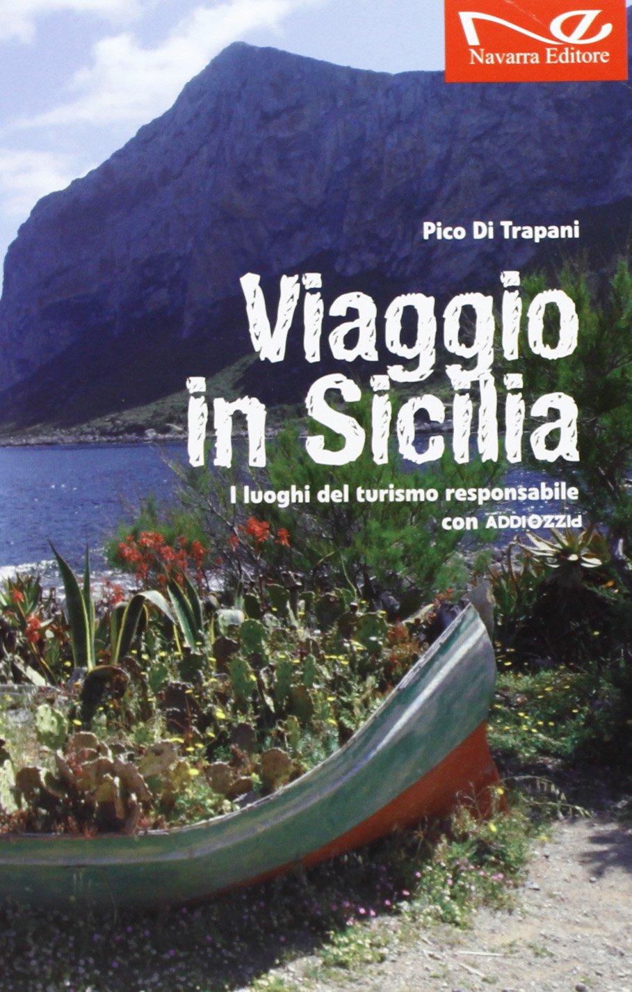 Viaggio in Sicilia. I luoghi del turismo responsabile di Addiopizzo book
