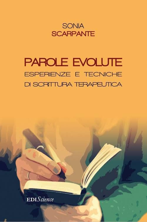 Parole evolute. Esperienze e tecniche di scrittura terapeutica Memories