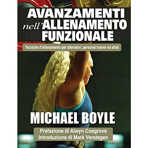Avanzamenti nell'allenamento funzionale. Manuale di tecniche d'allenamento per allenatori, personal trainers e atleti book