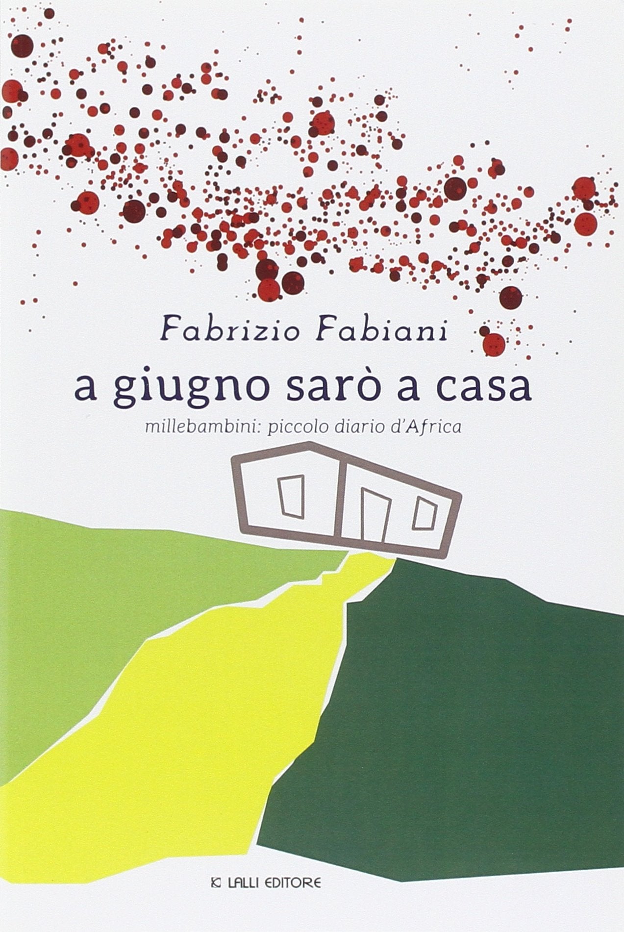 A giugno sarò a casa. Millebambini: piccolo diario d'Africa book