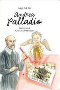 Andrea Palladio. La vita, l'arte, la storia Non-fiction