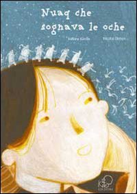 Nuaq che sognava le oche. Ediz. illustrata book