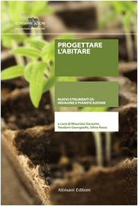 Progettare l'abitare. Nuovi strumenti di indagine e pianificazione (Contaminazioni) Social Sciences