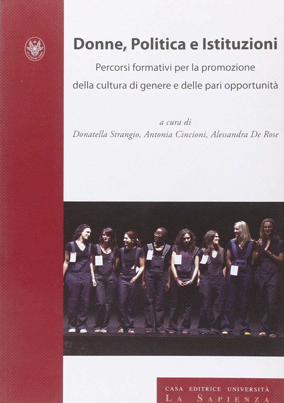 Donne, politica e istituzioni. Percorsi formativi per la promozione della cultura di genere e delle pari opportunità (Studi e proposte) Books