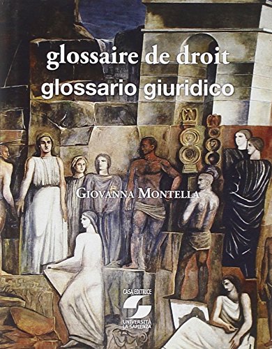 Glossaire de droit international et européen-Glossario di diritto internazionale ed europeo. Ediz. bilingue Law