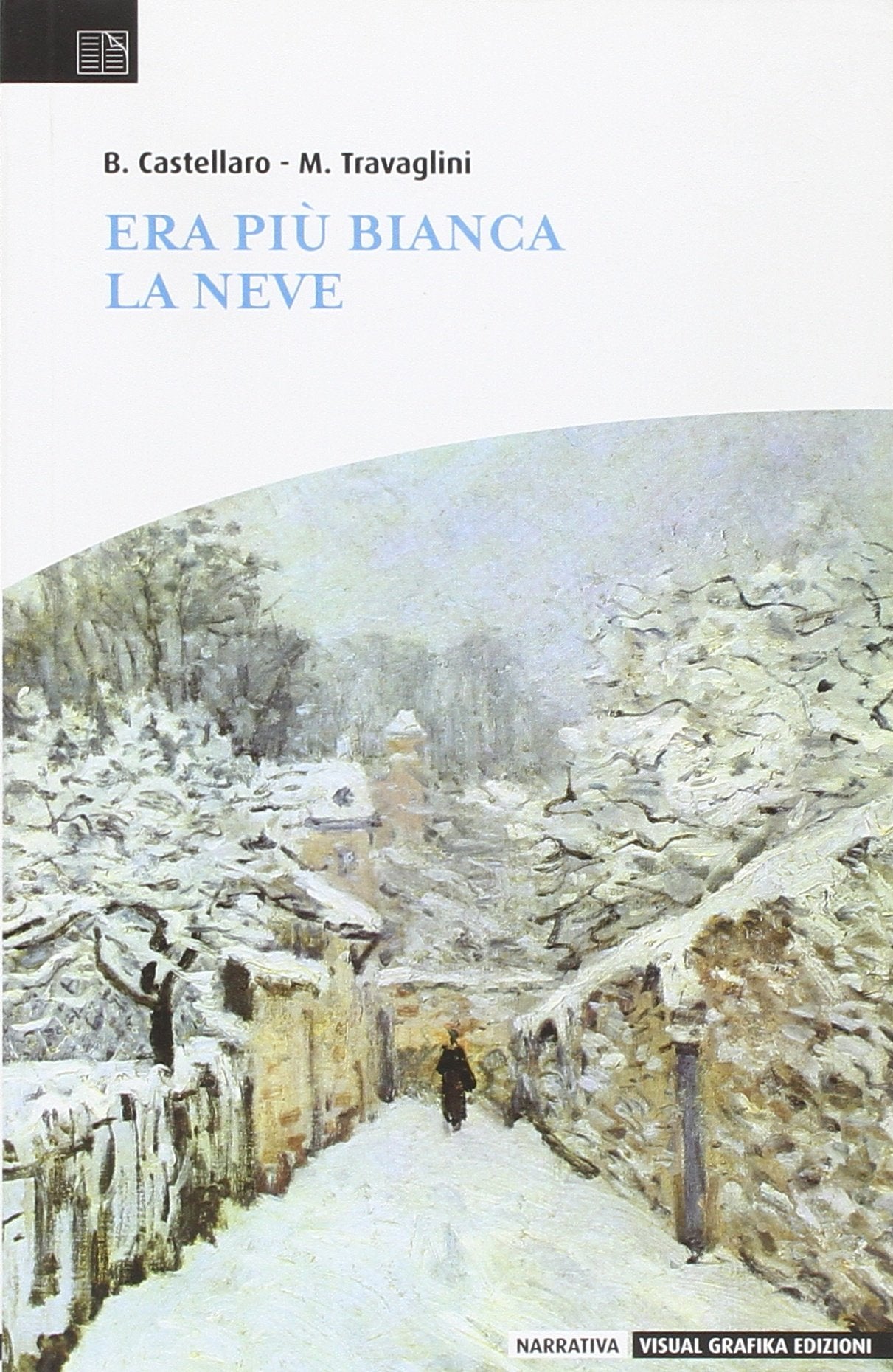 Era più bianca la neve (Narrativa) Contemporary literature