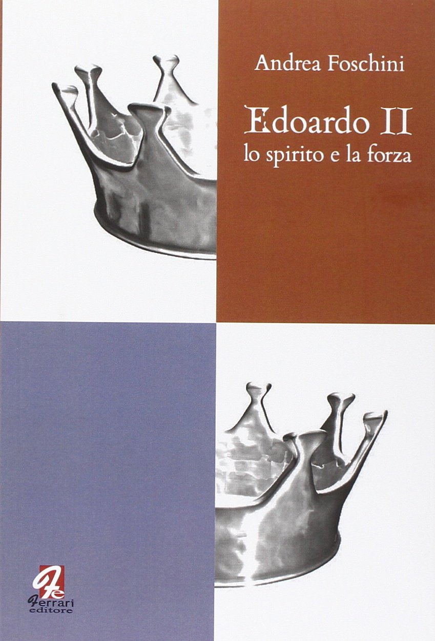Edoardo II. Lo spirito e la forza book