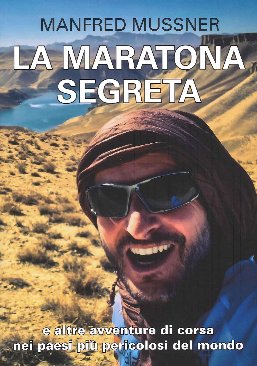 La maratona segreta, e altre avventure di corsa nei paesi più pericolosi del mondo book