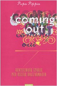 Coming out. Venticinque storie per uscire dall'armadio book