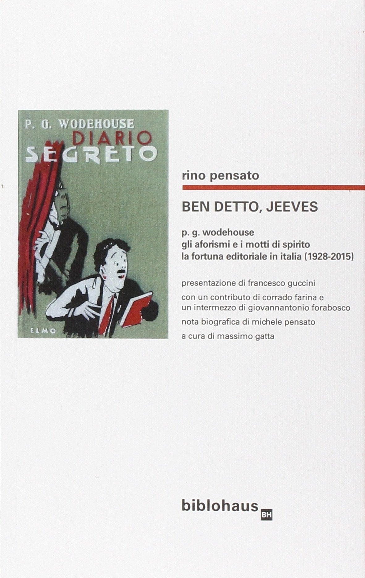 Ben detto, Jeeves, P.G. Wodehouse: gli aforismi e i motti di spirito, la fortuna editoriale in Italia (1928-2015) Contemporary literature Books