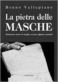 La pietra delle masche. Diciassette storie di streghe, servan, giganti, animali book