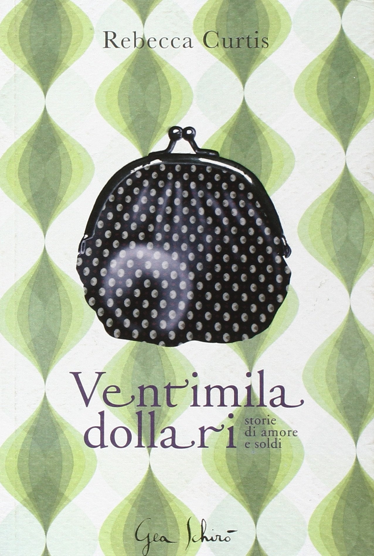 Ventimila dollari. Storie di amori e soldi book
