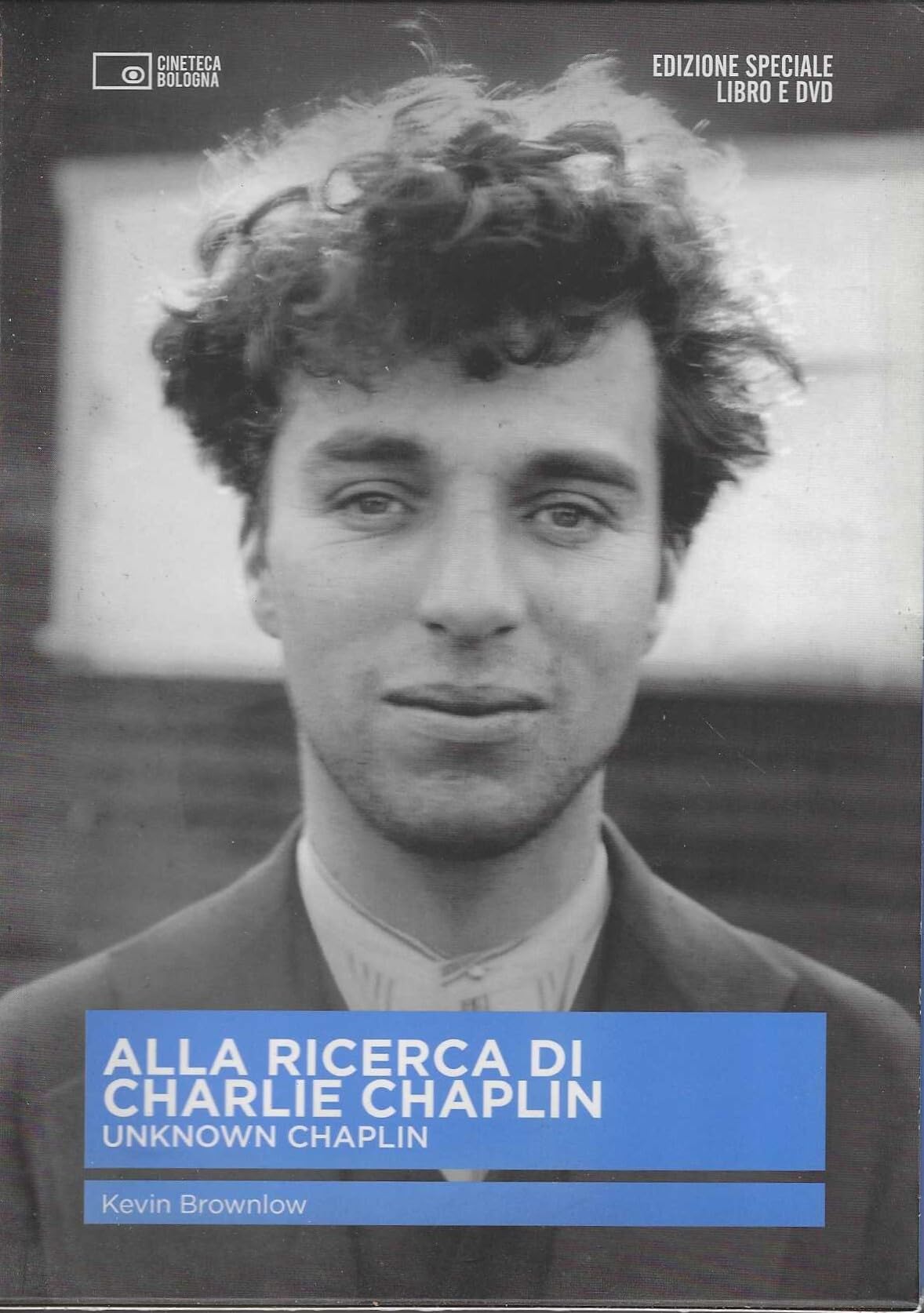 Alla ricerca di Charlie Chaplin. Unknown Chaplin. Con DVD (Il cinema ritrovato) Film, Art & Culture