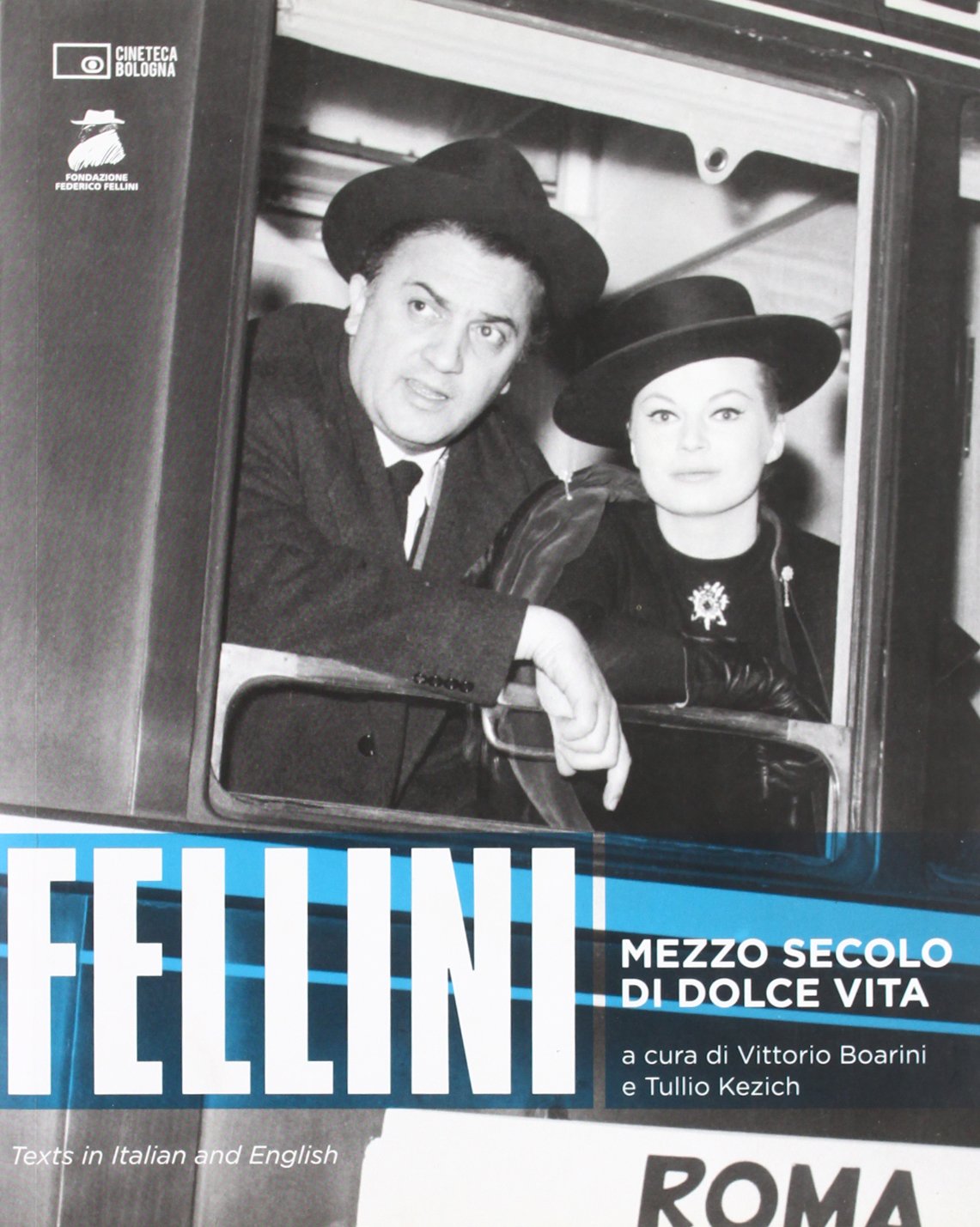 Fellini. Mezzo secolo di dolce vita Film, Art & Culture