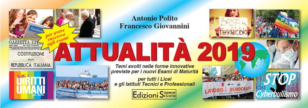 Attualità 2019. Temi svolti nelle forme innovative previste per i nuovi esami di Maturità. Per le Scuole superiori Professional & Reference Books