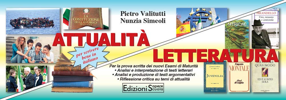 Attualità/letteratura. Per la prova scritta dei nuovi esami di Maturità. Per le Scuole superiori Professional & Reference Books