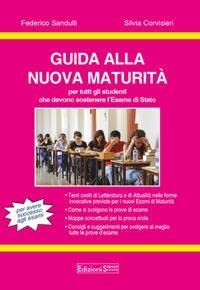Guida alla nuova Maturità. Per tutti gli studenti che devono sostenere l'esame di Stato. Per le Scuole superiori Professional & Reference Books