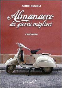 Almanacco dei giorni migliori. Primavera book