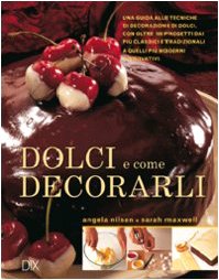 Dolci e come decorarli Leisure, Home & Garden