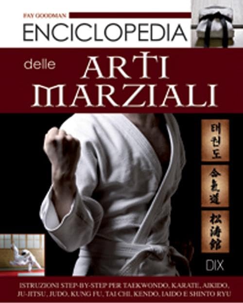 Enciclopedia delle arti marziali (Varia illustrata) Leisure & Fun