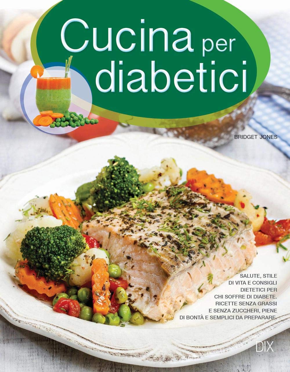 Cucina per diabetici (Varia illustrata) Medicine