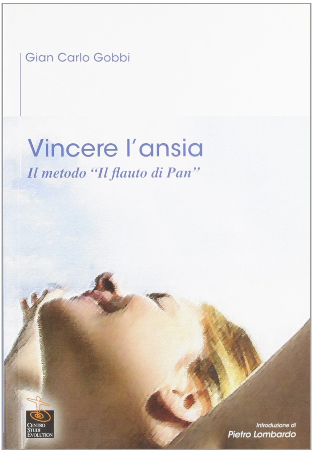 Vincere l'ansia. Il metodo «Il Flauto di Pan» book