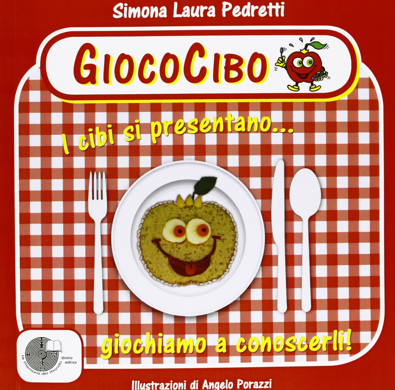 Giococibo. I cibi si presentano... giochiamo a conoscerli! book