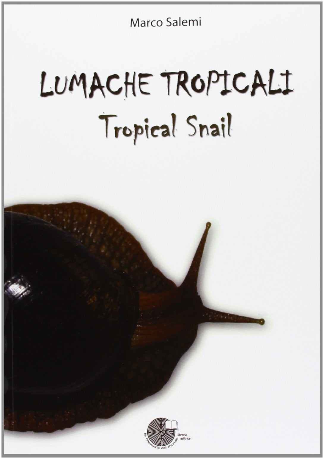 Lumache tropicali. Tropical snail book