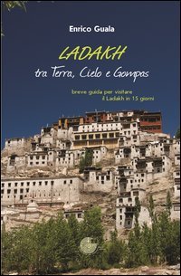 Ladakh tra terra, cielo e Gompas. Breve guida per visitare il Ladakh in 15 giorni Leisure, Home & Garden