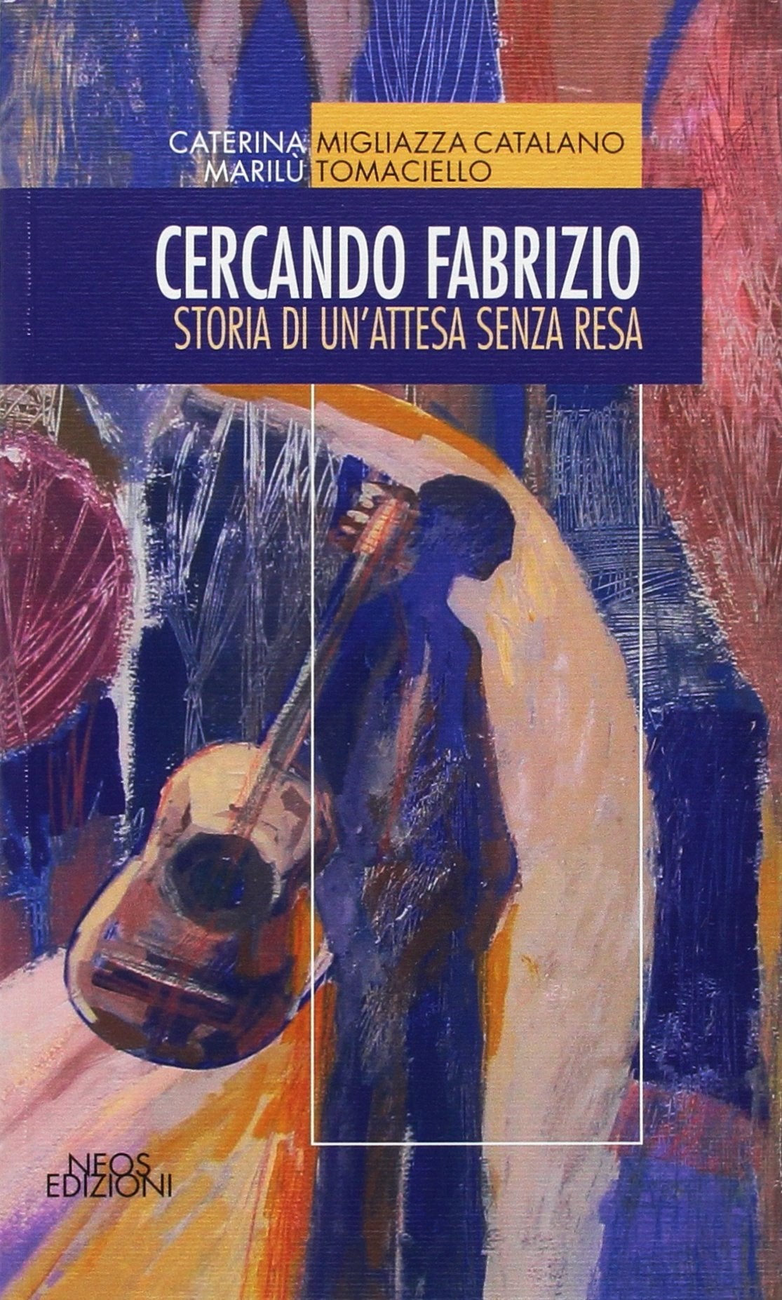 Cercando Fabrizio. Storia di un'attesa senza resa (Le nostre storie) Books