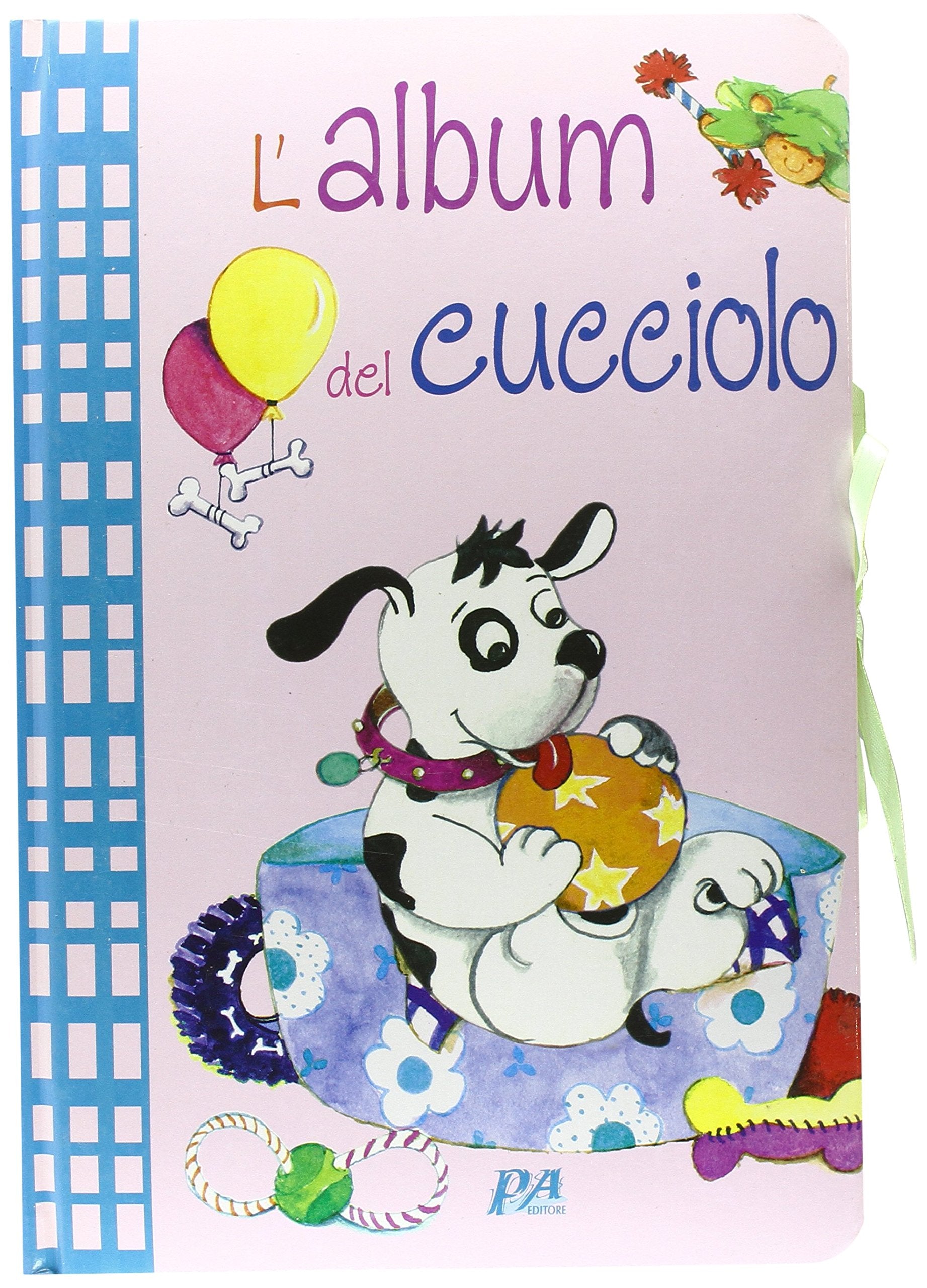 L'album del cucciolo. Ediz. illustrata book