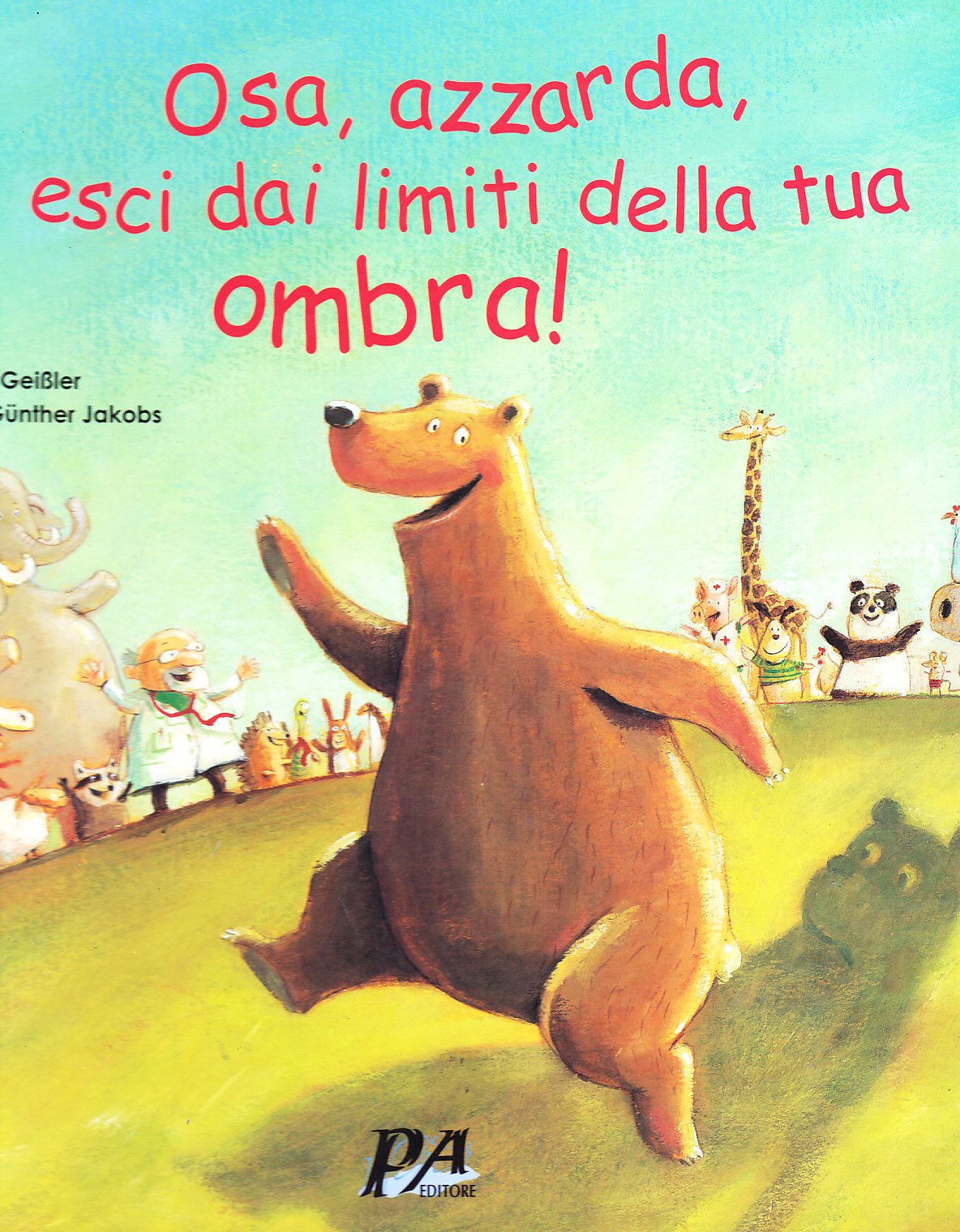 Osa, azzarda, esci dai limiti della tua ombra! Ediz. illustrata book