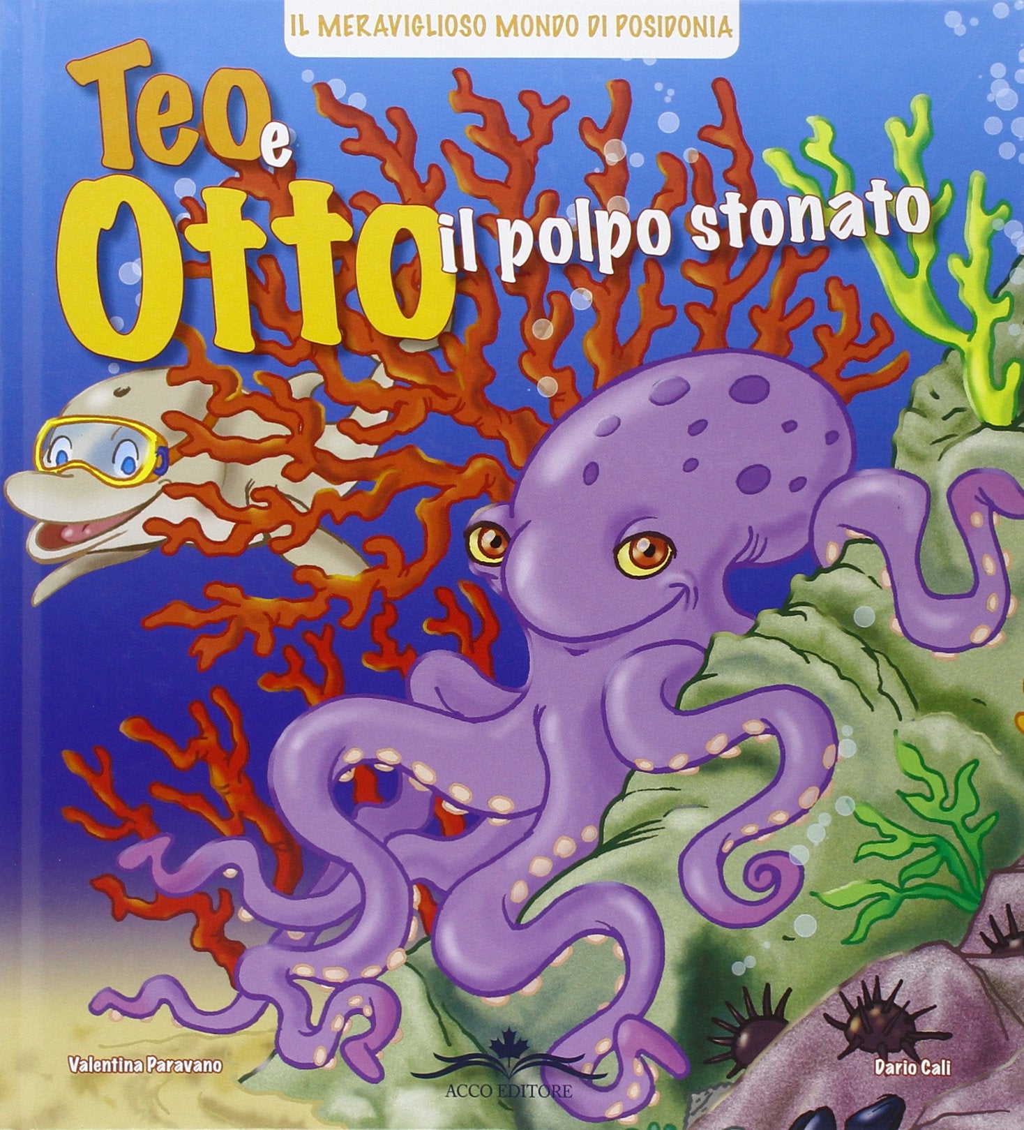 Teo e Otto il polpo stonato. Ediz. illustrata (Il meraviglioso mondo di Posidonia) Children's books