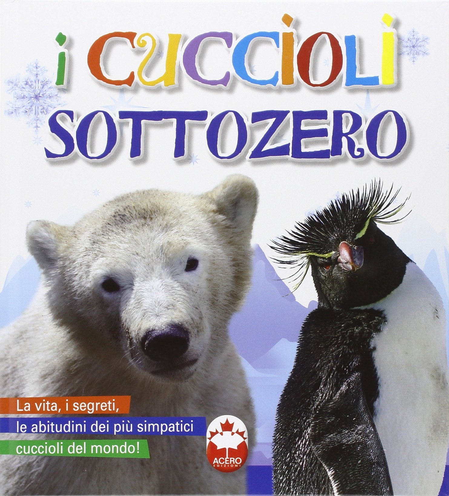 I cuccioli sottozero. Ediz. illustrata book