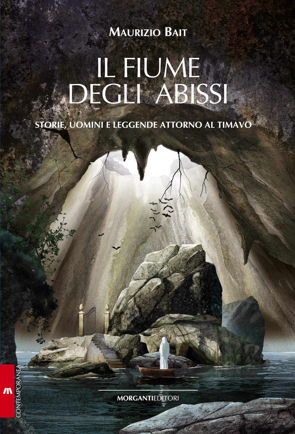 Il fiume degli abissi. Storia, uomini e leggende attorno al Timavo (Contemporanea) Books