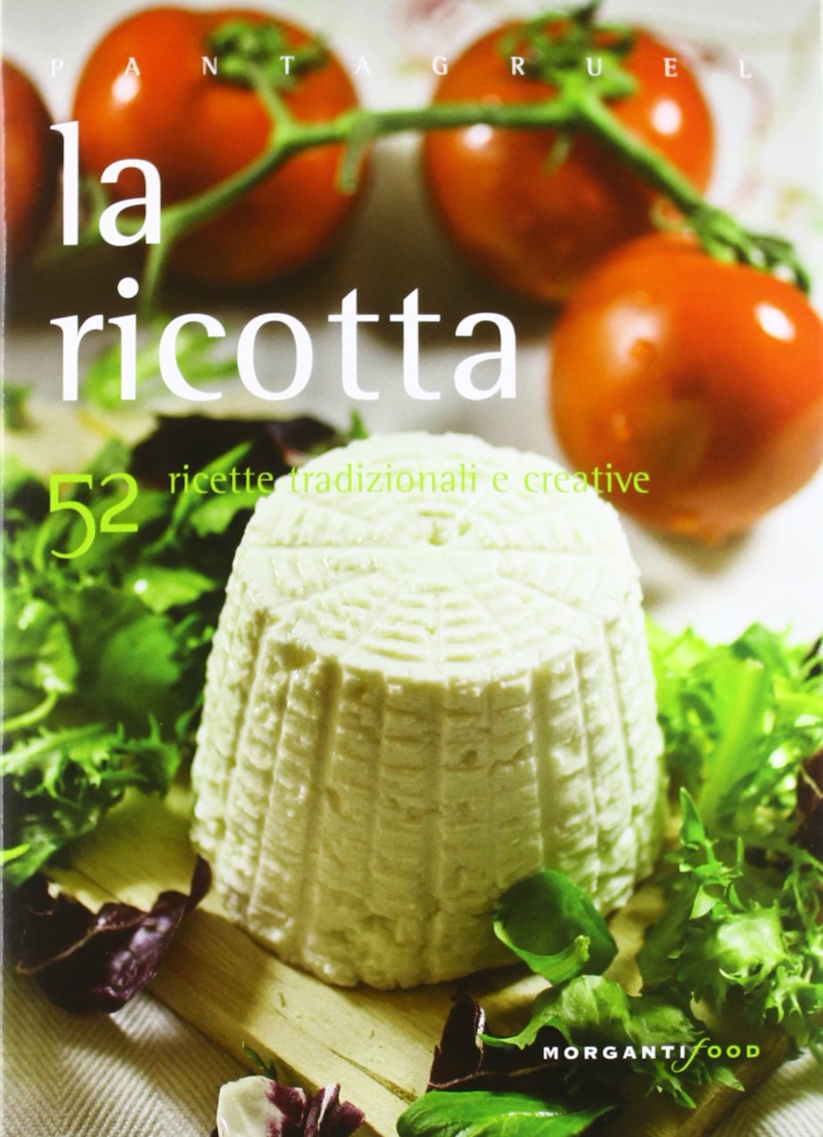 La ricotta. 52 ricette tradizionali e creative Leisure, Home & Garden