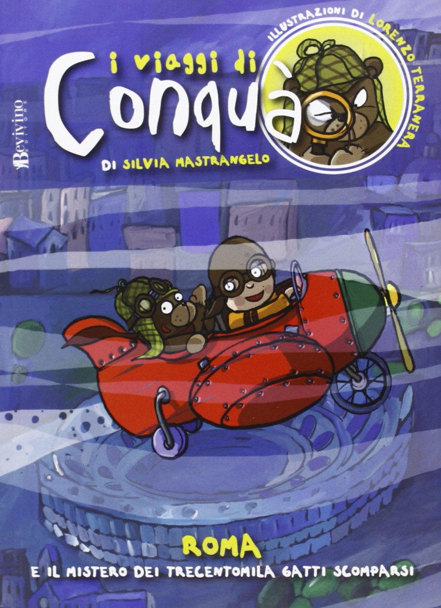 Roma e il mistero dei trecentomila gatti scomparsi (Viaggi di Conqua) Novels & Short Stories