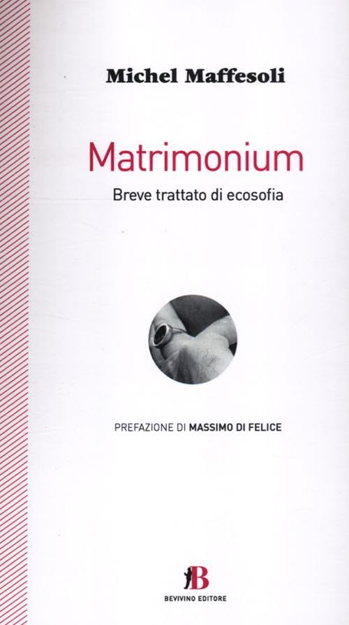 Matrimonium. Breve trattato di ecosofia book