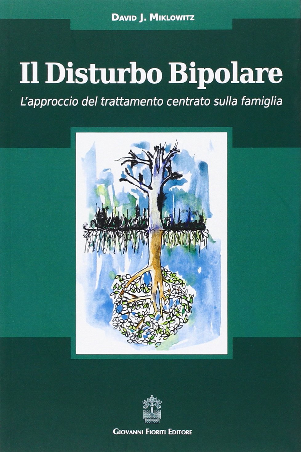 Il disturbo bipolare. L'approccio del trattamento centrato sulla famiglia book